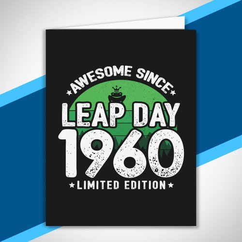 Awesome Since 1960 _ Leap Day Leap Year Birthday Card