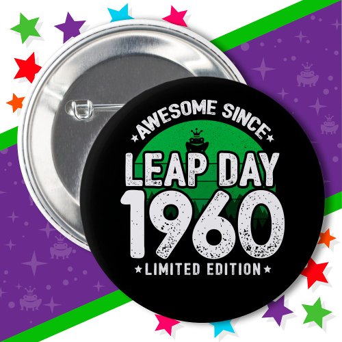 Awesome Since 1960 Leap Year Day Feb 29 Birthday Button