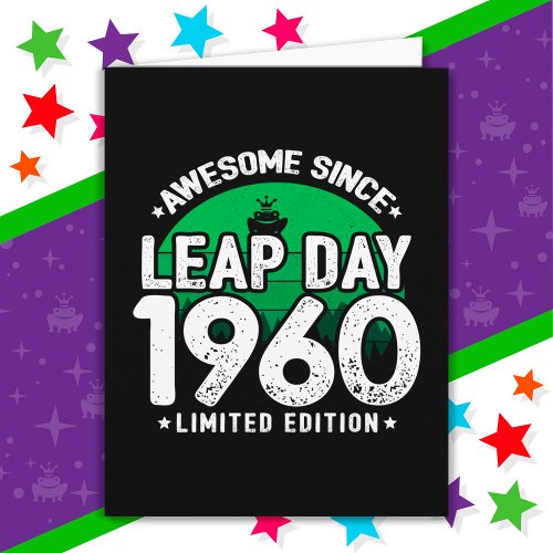 Awesome Since 1960 Leap Year Day Feb 29 Birthday Card