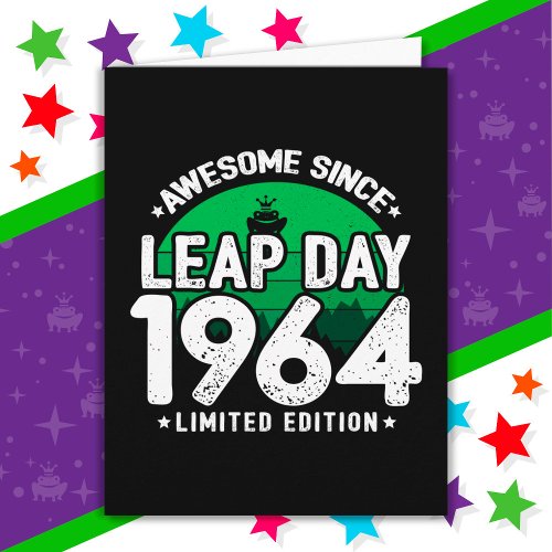 Awesome Since 1964 Leap Year Day Feb 29 Birthday Card