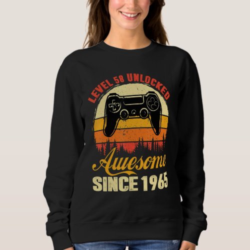 Awesome Since 1965 Level 58 Unlocked For 58 Years  Sweatshirt