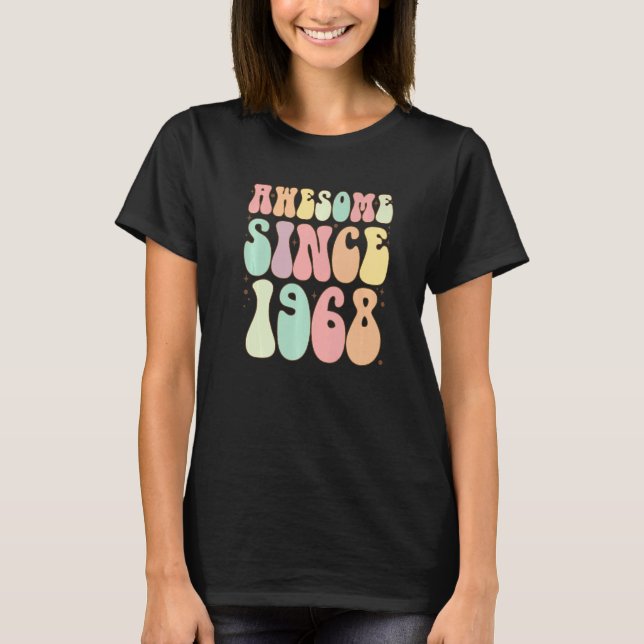 Awesome Since 1968 Birthday  54 Years Old Women Me T-Shirt (Front)