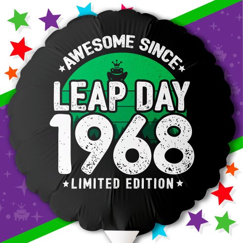 Awesome Since 1968 Leap Year Day Feb 29 Birthday Balloon