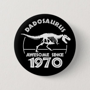 Awesome since 1970 Dad Birthday T-Shirt Button
