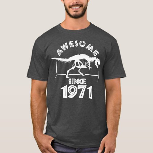 Awesome Since 1971 1 T_Shirt
