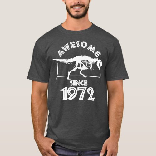 Awesome Since 1972 1 T_Shirt