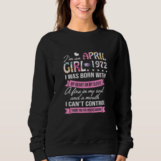 Awesome Since 1972 50th Birthday I'm An April Girl Sweatshirt (Front)