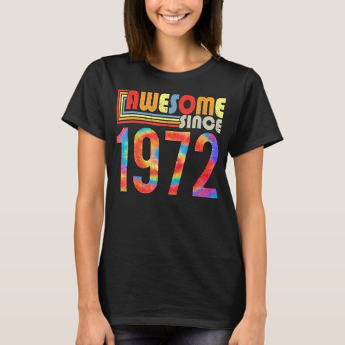 Awesome Since 1972 51st Birthday Retro Rainbow Tie T_Shirt