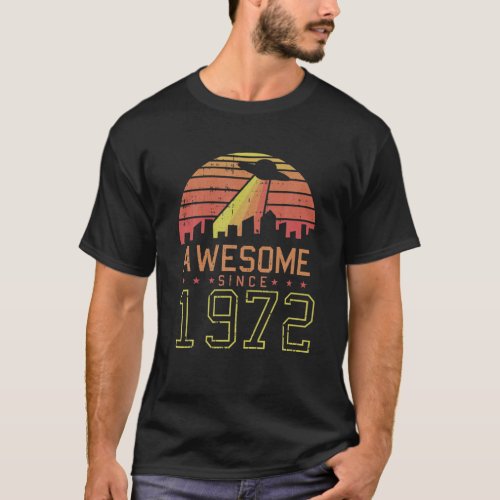 Awesome Since 1972 Alien Retro 50Th Birthday T_Shirt
