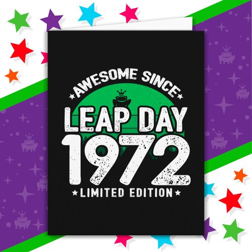 Awesome Since 1972 Leap Year Day Feb 29 Birthday Card