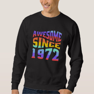 Awesome Since 1972 Retro Rainbow 50 Years Old 50th Sweatshirt