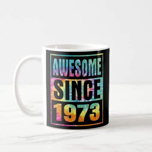 Awesome Since 1973 49 Years Old 49th Birthday Tie  Coffee Mug