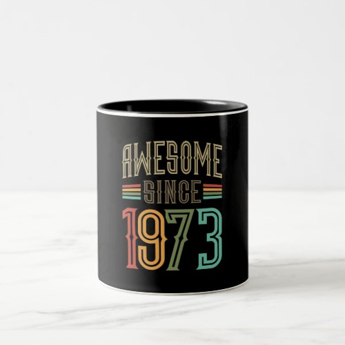 Awesome Since 1973 49th Birthday Funny Retro Two_Tone Coffee Mug