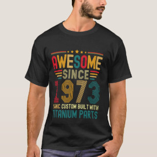 Awesome Since 1973 Vintage 51st Birthday Men Titan T-Shirt