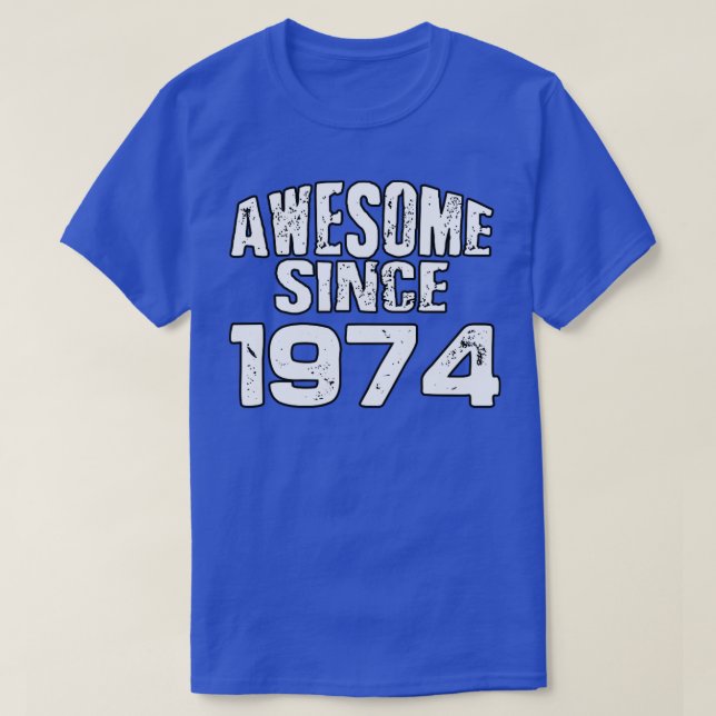 Awesome since 19741 T-Shirt (Design Front)