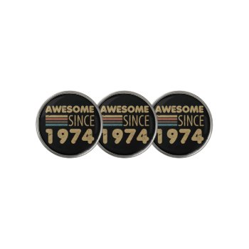 Awesome Since 1974 50th Birthday Golf Ball Marker by birthdaygifts at Zazzle