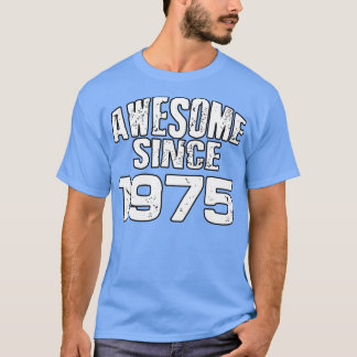 Awesome since 19751 T-Shirt