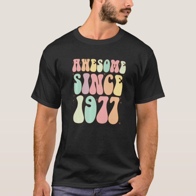 Awesome Since 1977 Birthday  45 Years Old Women Me T-Shirt (Front)