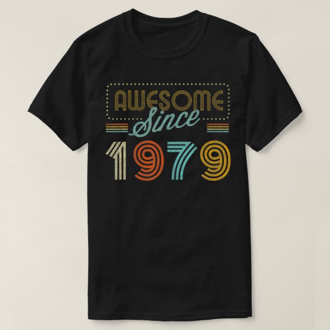 Awesome Since 1979 Year Of Birth Birthday  T-Shirt (Design Front)