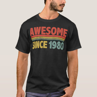 Awesome since 1980 Birth Year T-Shirt