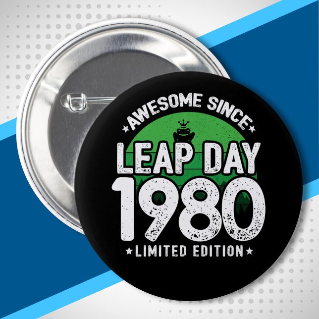Awesome Since 1980 - Leap Day Leap Year Birthday Button (Creator Uploaded)