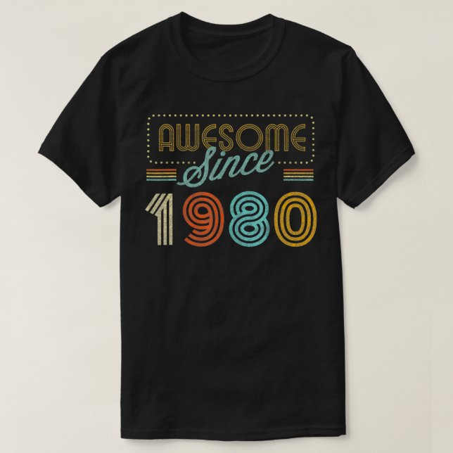Awesome Since 1980 Year Of Birth Birthday  T-Shirt (Design Front)