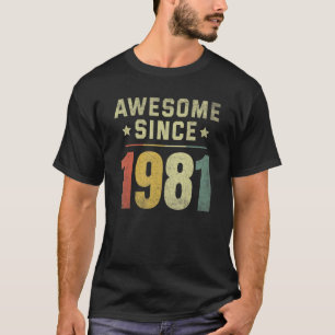 Awesome Since 1981 41st Birthday Retro Men Women T-Shirt