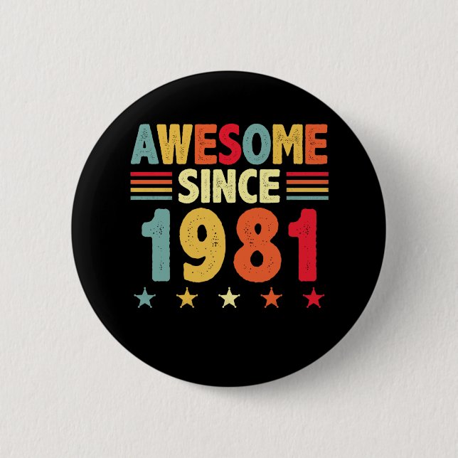 Awesome Since 1981 Button (Front)