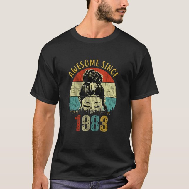 Awesome Since 1983 40th Birthday Women messy bun r T-Shirt (Front)