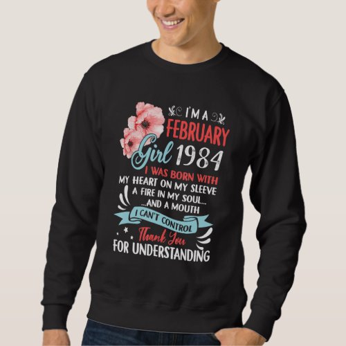 Awesome Since 1984 39th Birthday Im a February Gi Sweatshirt