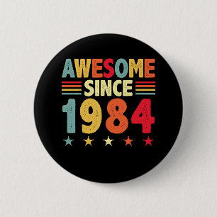 Awesome Since 1984 Button