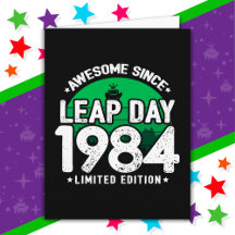 Awesome Since 1984 Leap Year Day Feb 29 Birthday