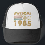 Awesome Since 1985 40th Birthday Trucker Hat<br><div class="desc">A simple yet elegant design for anyone celebrating the year they were born on a milestone birthday.</div>