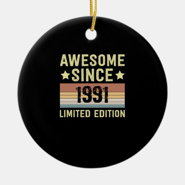 Awesome Since 1991 Birthday Ceramic Ornament (Front)
