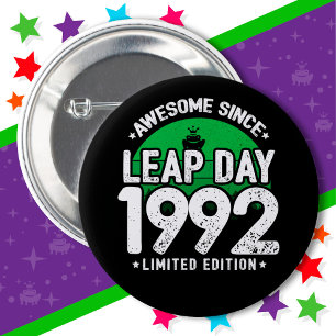 Awesome Since 1992 Leap Year Day Feb 29 Birthday Button