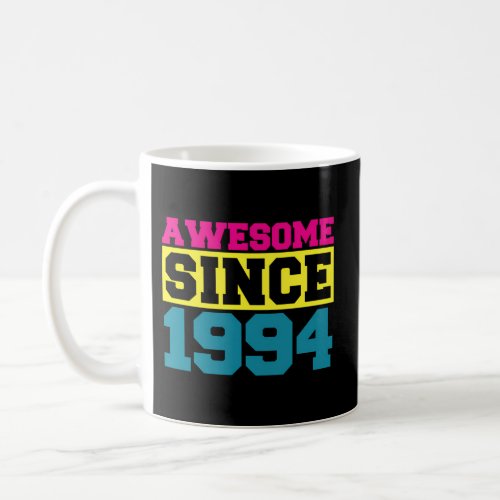 Awesome Since 1994 Born In The 90S Coffee Mug