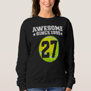 Awesome Since 1995 Tennis 27th Birthday 27 Years O Sweatshirt