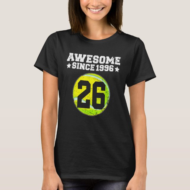 Awesome Since 1996 Tennis 26th Birthday 26 Years O T-Shirt (Front)