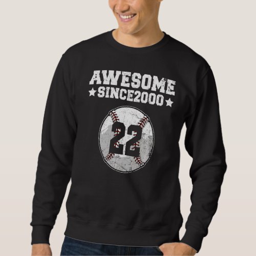 Awesome Since 2000 Baseball 22nd Birthday 22 Years Sweatshirt