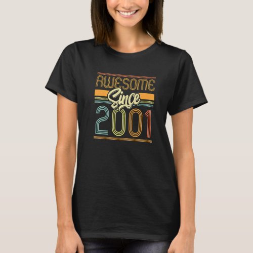 Awesome Since 2001 21st Birthday 21 Years Old Bday T_Shirt