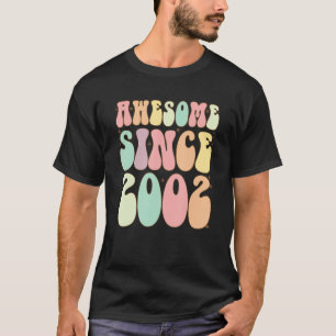 Awesome Since 2002 Birthday   20 Years Old Girls B T-Shirt
