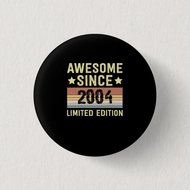 Awesome Since 2004 Birthday Button (Front)