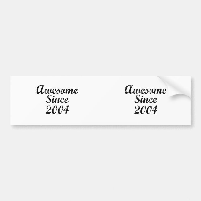 Awesome Since 2004 Bumper Sticker (Front)