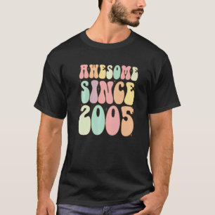 Awesome Since 2005 Birthday 17 Years Old Girls Bo T-Shirt
