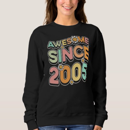 Awesome Since 2005 Flower_Themed Floral Birth Year Sweatshirt