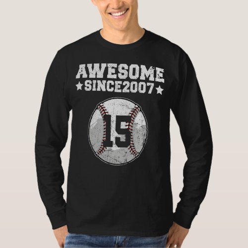 Awesome Since 2007 Baseball 15th Birthday 15 Years T_Shirt