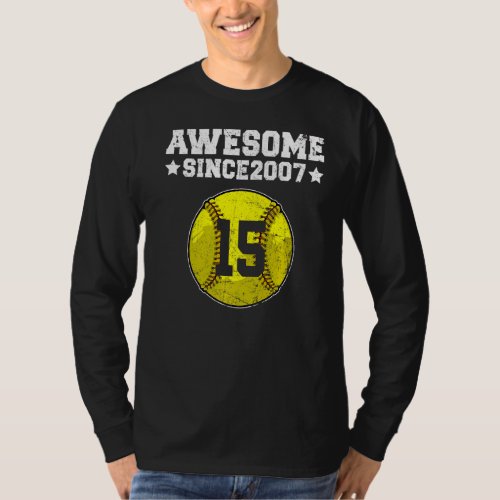 Awesome Since 2007 Softball 15th Birthday 15 Years T_Shirt