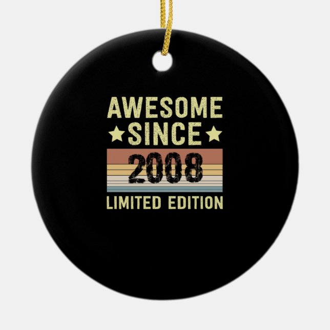 Awesome Since 2008 Birthday Ceramic Ornament (Front)