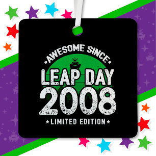 Awesome Since 2008 Leap Year Day Feb 29 Birthday Metal Ornament