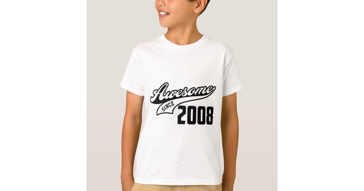 awesome since 2008 t shirt